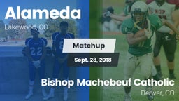 Matchup: Alameda vs. Bishop Machebeuf Catholic  2018