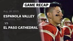 Recap: Espanola Valley  vs. El Paso Cathedral  2015