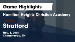 Hamilton Heights Christian Academy  vs Stratford Game Highlights - Nov. 3, 2018