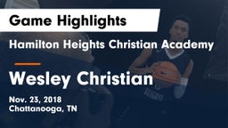 Hamilton Heights Christian Academy  vs Wesley Christian Game Highlights - Nov. 23, 2018
