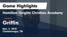 Hamilton Heights Christian Academy  vs Griffin Game Highlights - Dec. 3, 2018