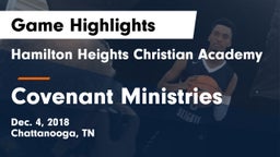 Hamilton Heights Christian Academy  vs Covenant Ministries Game Highlights - Dec. 4, 2018