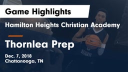 Hamilton Heights Christian Academy  vs Thornlea Prep Game Highlights - Dec. 7, 2018