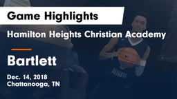 Hamilton Heights Christian Academy  vs Bartlett  Game Highlights - Dec. 14, 2018
