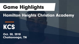 Hamilton Heights Christian Academy  vs KCS Game Highlights - Oct. 30, 2018