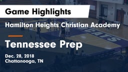 Hamilton Heights Christian Academy  vs Tennessee Prep Game Highlights - Dec. 28, 2018