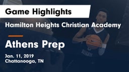 Hamilton Heights Christian Academy  vs Athens Prep Game Highlights - Jan. 11, 2019