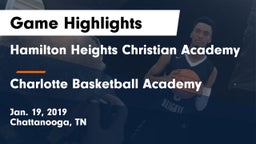 Hamilton Heights Christian Academy  vs Charlotte Basketball Academy Game Highlights - Jan. 19, 2019