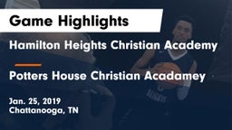 Hamilton Heights Christian Academy  vs Potters House Christian Acadamey Game Highlights - Jan. 25, 2019
