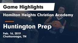 Hamilton Heights Christian Academy  vs Huntington Prep Game Highlights - Feb. 16, 2019