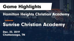 Hamilton Heights Christian Academy  vs Sunrise Christian Academy Game Highlights - Dec. 22, 2019