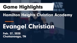 Hamilton Heights Christian Academy  vs Evangel Christian Game Highlights - Feb. 27, 2020