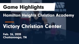 Hamilton Heights Christian Academy  vs Victory Christian Center  Game Highlights - Feb. 26, 2020