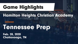 Hamilton Heights Christian Academy  vs Tennessee Prep Game Highlights - Feb. 28, 2020