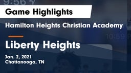 Hamilton Heights Christian Academy  vs Liberty Heights  Game Highlights - Jan. 2, 2021