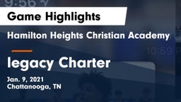 Hamilton Heights Christian Academy  vs legacy Charter Game Highlights - Jan. 9, 2021