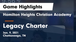 Hamilton Heights Christian Academy  vs Legacy Charter Game Highlights - Jan. 9, 2021