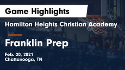 Hamilton Heights Christian Academy  vs Franklin Prep Game Highlights - Feb. 20, 2021