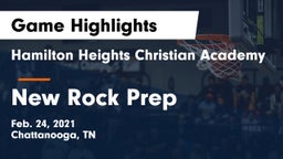 Hamilton Heights Christian Academy  vs New Rock Prep Game Highlights - Feb. 24, 2021