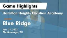 Hamilton Heights Christian Academy  vs Blue Ridge Game Highlights - Jan. 21, 2022