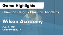 Hamilton Heights Christian Academy  vs Wilson Academy Game Highlights - Feb. 8, 2022