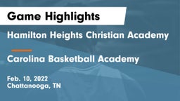 Hamilton Heights Christian Academy  vs Carolina Basketball Academy Game Highlights - Feb. 10, 2022