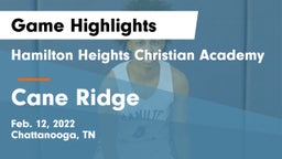 Hamilton Heights Christian Academy  vs Cane Ridge  Game Highlights - Feb. 12, 2022