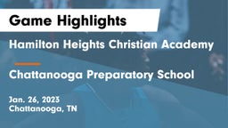 Hamilton Heights Christian Academy  vs Chattanooga Preparatory School Game Highlights - Jan. 26, 2023
