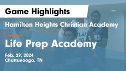 Hamilton Heights Christian Academy  vs Life Prep Academy Game Highlights - Feb. 29, 2024