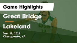 Great Bridge  vs Lakeland  Game Highlights - Jan. 17, 2023