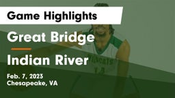 Great Bridge  vs Indian River  Game Highlights - Feb. 7, 2023