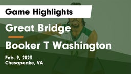 Great Bridge  vs Booker T Washington Game Highlights - Feb. 9, 2023