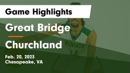 Great Bridge  vs Churchland Game Highlights - Feb. 20, 2023