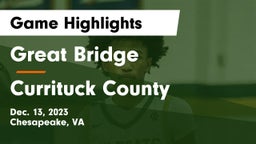 Great Bridge  vs Currituck County  Game Highlights - Dec. 13, 2023