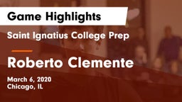 Saint Ignatius College Prep vs Roberto Clemente  Game Highlights - March 6, 2020