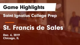 Saint Ignatius College Prep vs St. Francis de Sales Game Highlights - Dec. 6, 2019