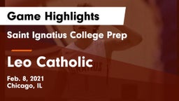 Saint Ignatius College Prep vs Leo Catholic  Game Highlights - Feb. 8, 2021