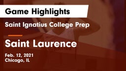 Saint Ignatius College Prep vs Saint Laurence  Game Highlights - Feb. 12, 2021