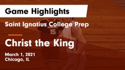 Saint Ignatius College Prep vs Christ the King Game Highlights - March 1, 2021