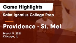 Saint Ignatius College Prep vs Providence - St. Mel Game Highlights - March 5, 2021