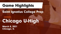 Saint Ignatius College Prep vs Chicago U-High Game Highlights - March 8, 2021
