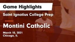 Saint Ignatius College Prep vs Montini Catholic  Game Highlights - March 10, 2021