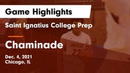 Saint Ignatius College Prep vs Chaminade  Game Highlights - Dec. 4, 2021