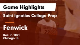 Saint Ignatius College Prep vs Fenwick  Game Highlights - Dec. 7, 2021