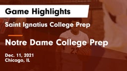 Saint Ignatius College Prep vs Notre Dame College Prep Game Highlights - Dec. 11, 2021