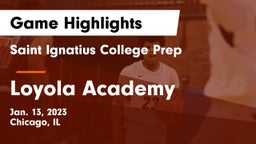 Saint Ignatius College Prep vs Loyola Academy  Game Highlights - Jan. 13, 2023