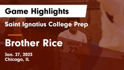 Saint Ignatius College Prep vs Brother Rice  Game Highlights - Jan. 27, 2023