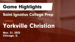 Saint Ignatius College Prep vs Yorkville Christian  Game Highlights - Nov. 21, 2023