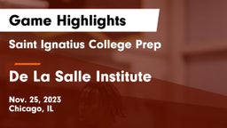 Saint Ignatius College Prep vs De La Salle Institute Game Highlights - Nov. 25, 2023