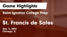 Saint Ignatius College Prep vs St. Francis de Sales Game Highlights - Dec. 5, 2023